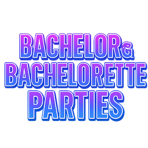Bachelor & Bachelorette Parties